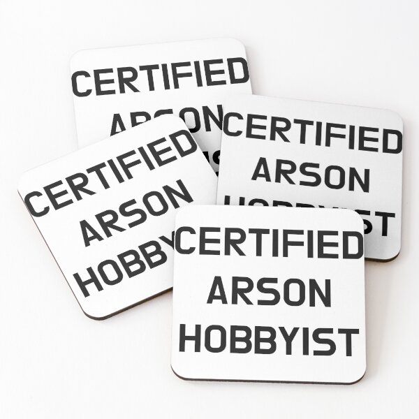 Item preview, Certified Arson Hobbyist designed and sold by CoolGuyStuffs.
