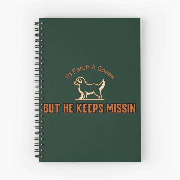 Item preview, I’d fetch a goose, but he keeps missin,  hunting dog  designed and sold by Jclapp29.