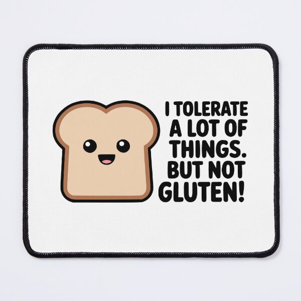 Item preview, I Tolerate A Lot But Not Gluten! Cute Gluten Intolerance Pun designed and sold by PMCreative.