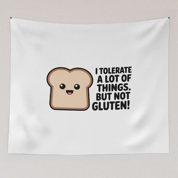 Item preview, I Tolerate A Lot But Not Gluten! Cute Gluten Intolerance Pun designed and sold by PMCreative.