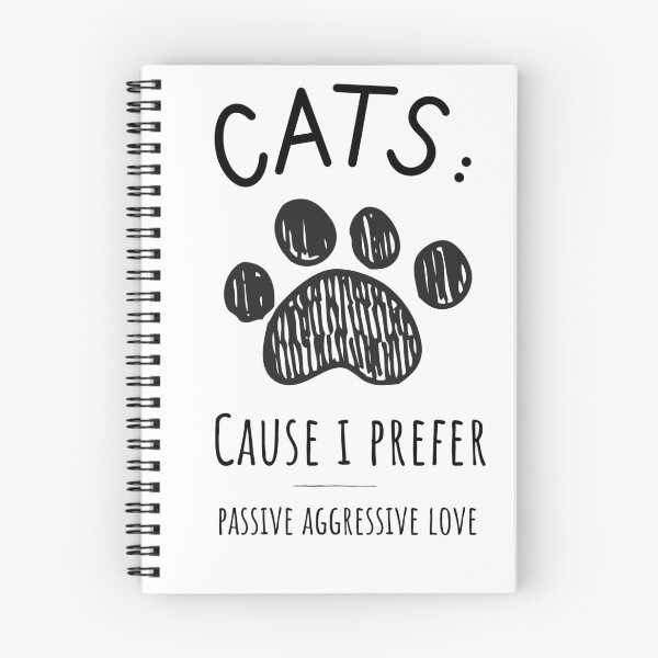 Item preview, CATS: CAUSE I PREFER PASSIVE AGGRESSIVE LOVE designed and sold by TeeezShirtz.
