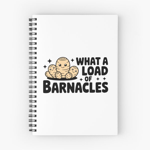 Item preview, What A Load Of Barnacles! Cute Barnacle Pun designed and sold by PMCreative.