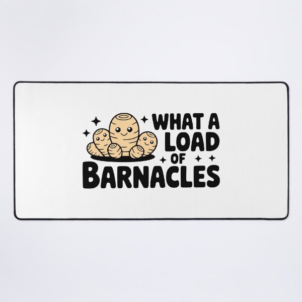 Item preview, What A Load Of Barnacles! Cute Barnacle Pun designed and sold by PMCreative.