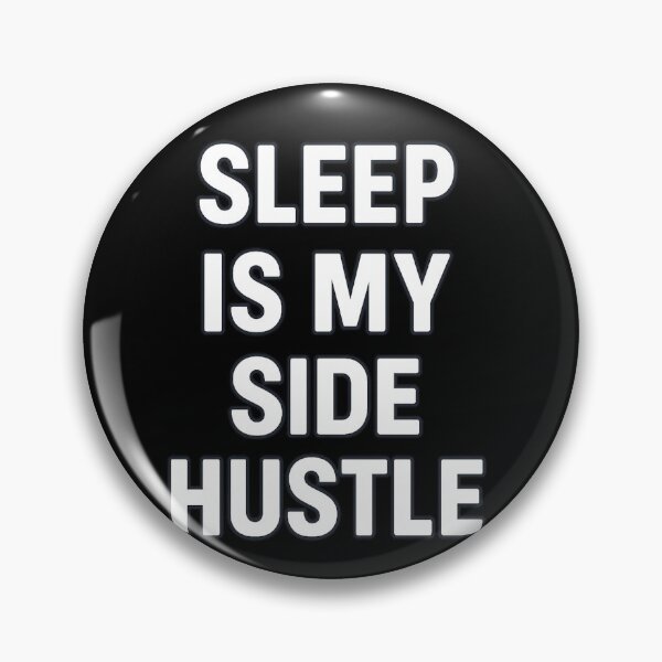 Item preview, Sleep Is My Side Hustle Design designed and sold by LevelUpLab.