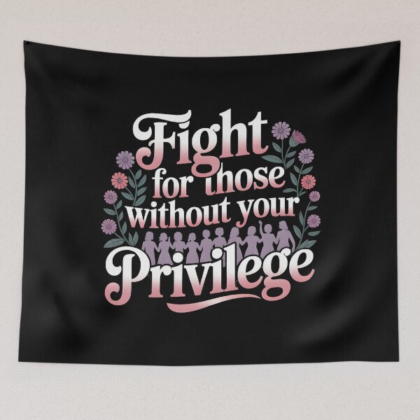 Item preview, Fight For Those Without Your Privilege Floral Protest designed and sold by Redgiant87x.