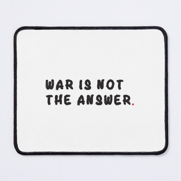 Item preview, War Is Not the Answer designed and sold by Baka Collective.