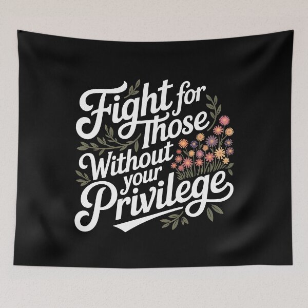 Item preview, Fight For Those Without Your Privilege Floral Protest designed and sold by Redgiant87x.