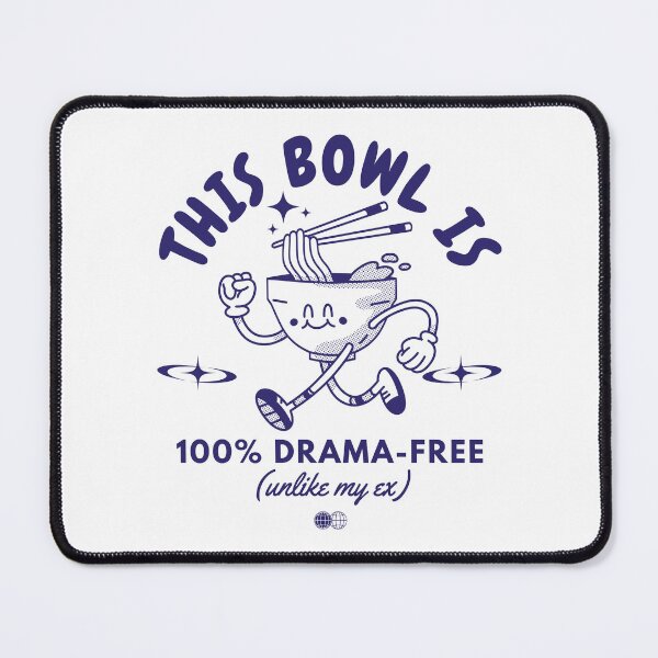 Item preview, This bowl is 100% drama free (unlike my ex) designed and sold by Peerless-Prime.