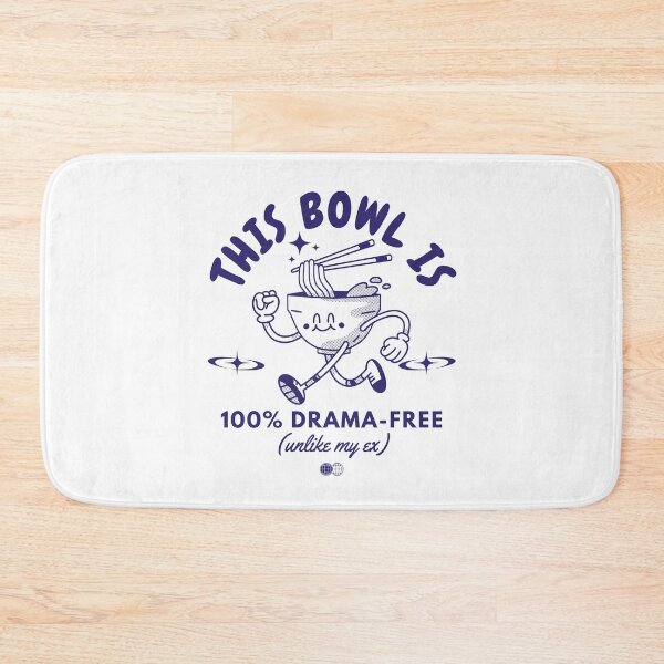 Item preview, This bowl is 100% drama free (unlike my ex) designed and sold by Peerless-Prime.