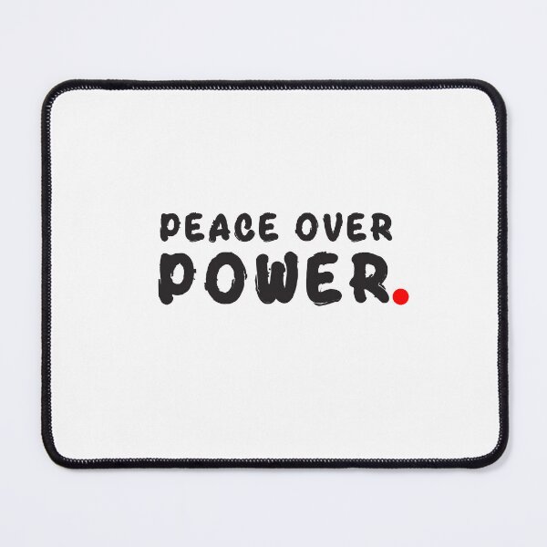 Item preview, Peace Over Power designed and sold by Baka Collective.