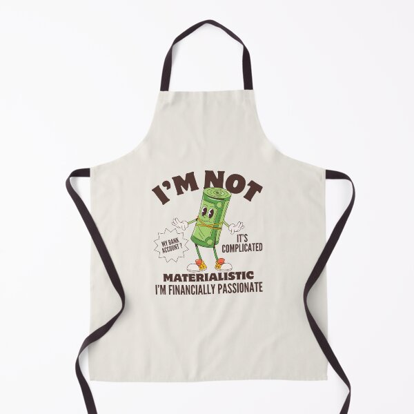 Item preview, I'm not materialistic, I'm financially passionate designed and sold by Peerless-Prime.