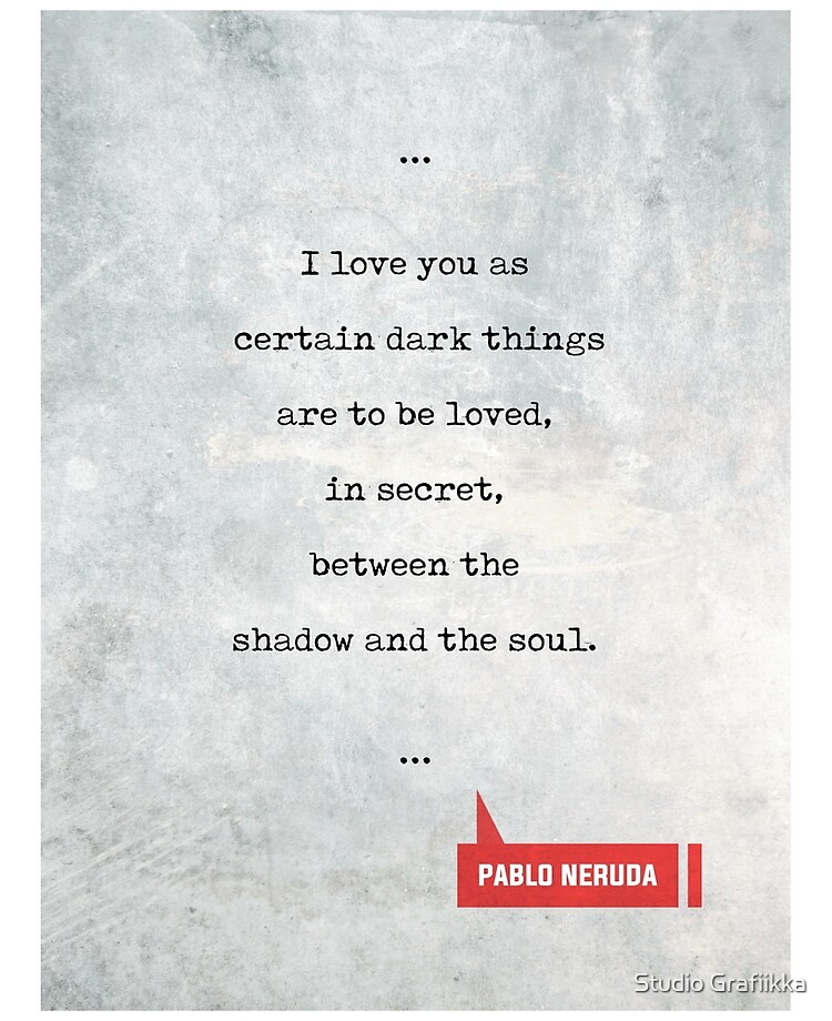 Pablo Neruda Quotes 1 Love Quotes Book Lover Gifts Typewriter Quotes Ipad Case Skin By Shrijit Redbubble
