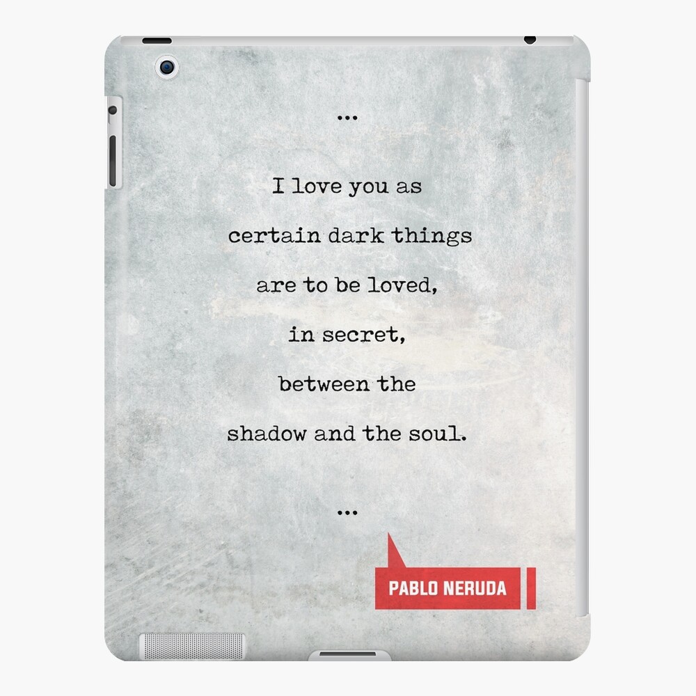 Coque Et Skin Adhesive Ipad Citations De Pablo Neruda 1 Citations D Amour Cadeaux D Amoureux De Livre Citations De Machine A Ecrire Par Shrijit Redbubble