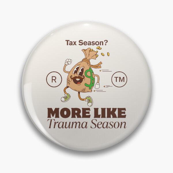 Item preview, Tax season ? More like trauma season designed and sold by Peerless-Prime.