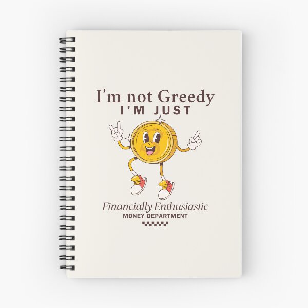 Item preview, I'm not greedy, I'm just financially enthusiast designed and sold by Peerless-Prime.