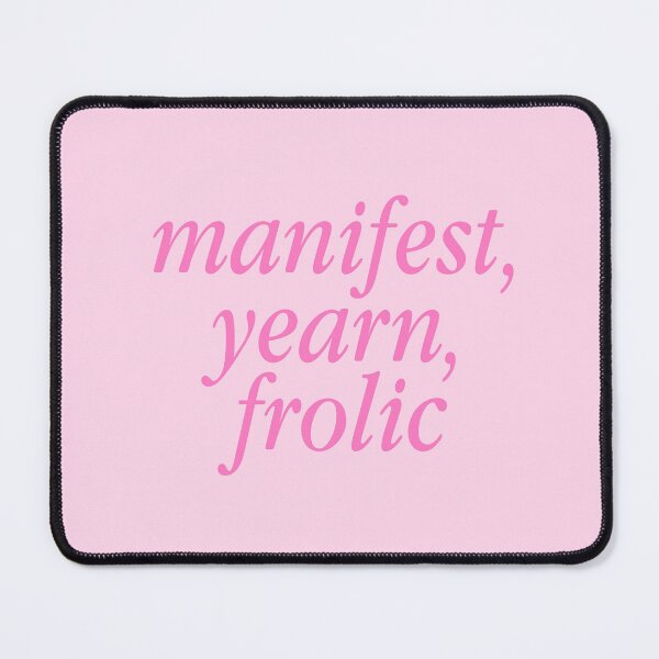 Item preview, Manifest, yearn, frolic cute text designed and sold by OkiDokiDesign.
