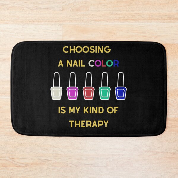 Item preview, Choosing A Nail Color Is My Kind Of Therapy Nail Boss Gifts designed and sold by ItsLexyVibes.