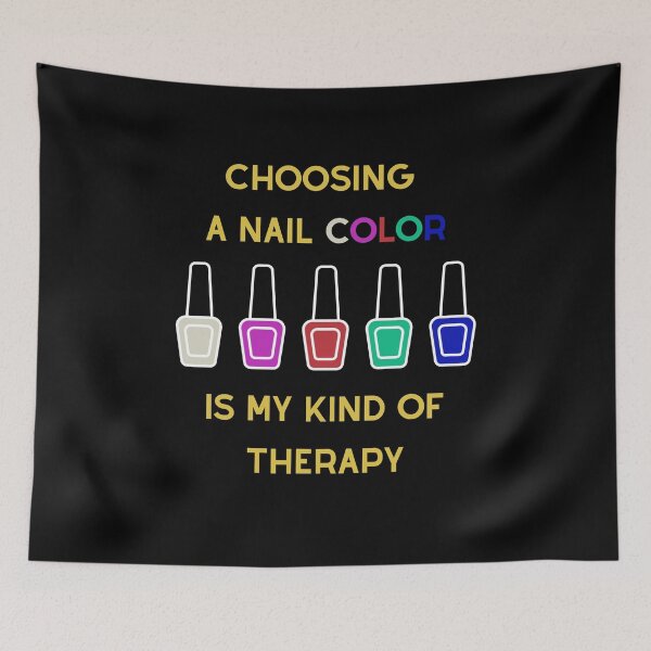 Item preview, Choosing A Nail Color Is My Kind Of Therapy Nail Boss Gifts designed and sold by ItsLexyVibes.