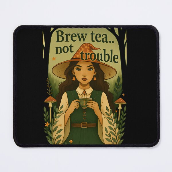 Item preview, Brew tea, not trouble designed and sold by MoonMommaMagic.