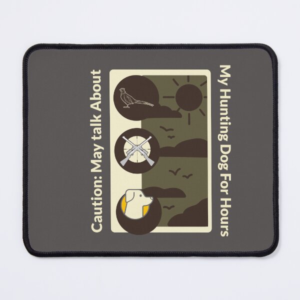 Item preview, Caution: May talk About my hunting dog for hours designed and sold by Jclapp29.