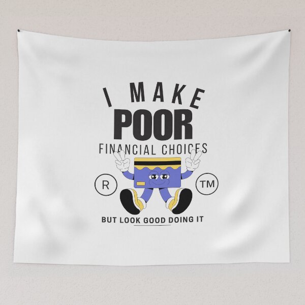 Item preview, I make poor financial choices, but look good doing it designed and sold by Peerless-Prime.