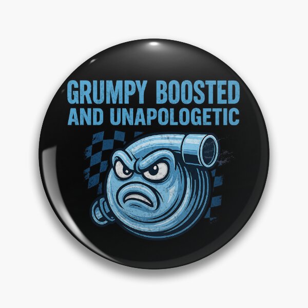 Item preview, Grumpy Boosted and Unapologetic  Angry Turbo Racing  designed and sold by CarantinedChaos.