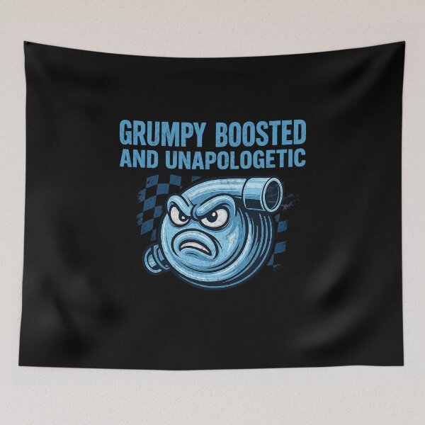 Item preview, Grumpy Boosted and Unapologetic  Angry Turbo Racing  designed and sold by CarantinedChaos.