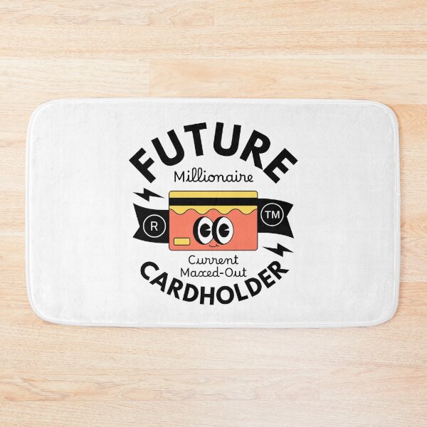 Item preview, Future millionaire, current maxed-out cardholder designed and sold by Peerless-Prime.