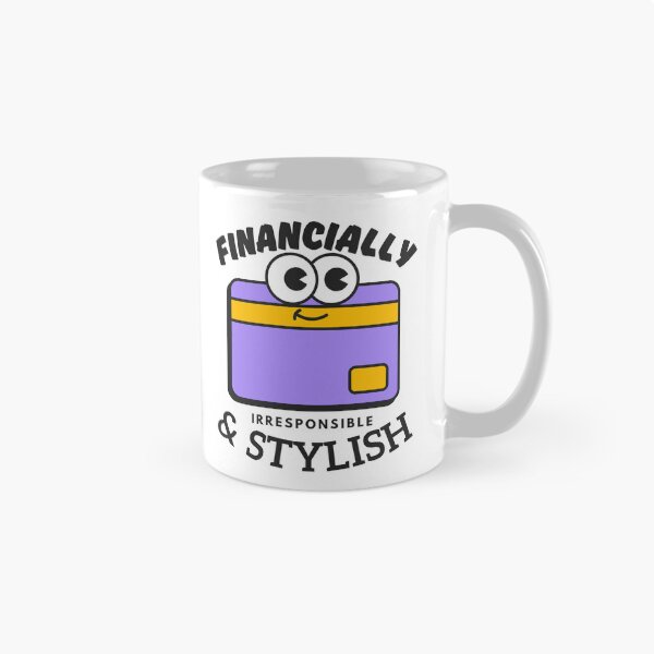 Item preview, Financially irresponsible and stylish designed and sold by Peerless-Prime.