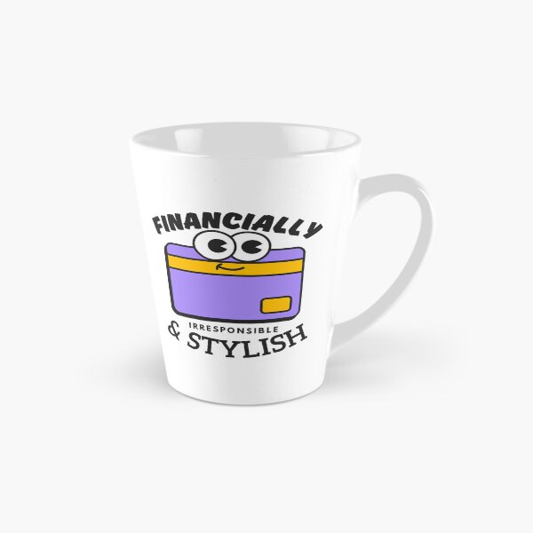 Item preview, Financially irresponsible and stylish designed and sold by Peerless-Prime.