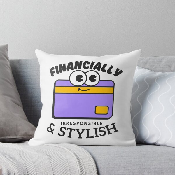 Item preview, Financially irresponsible and stylish designed and sold by Peerless-Prime.