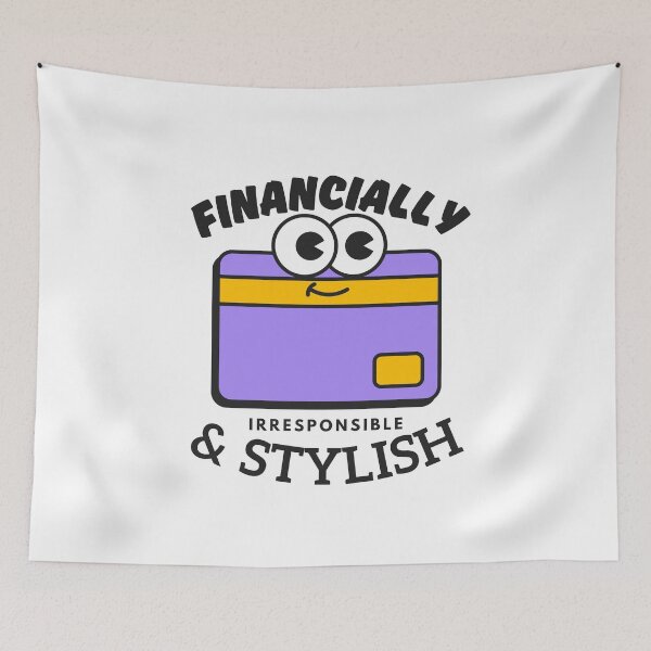 Item preview, Financially irresponsible and stylish designed and sold by Peerless-Prime.