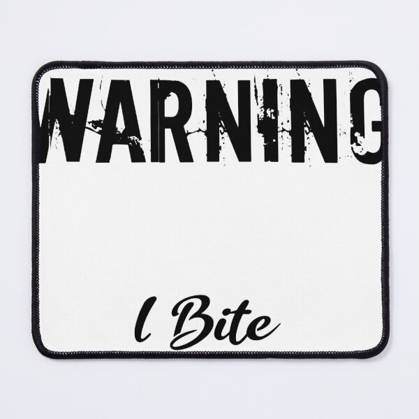 Item preview, Warning I bite designed and sold by DirtyWulver.