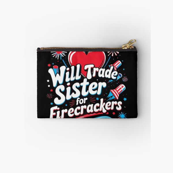 Item preview, Will Trade Sister for Firecrackers designed and sold by PixelPopShops.