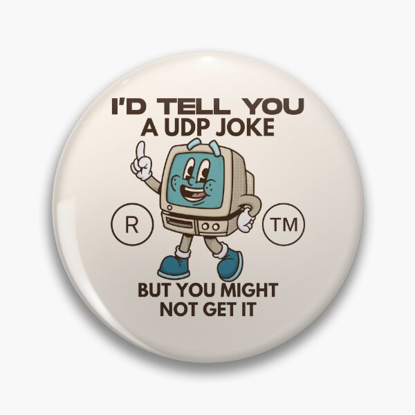 Item preview, I'd tell you a UDP joke, but you might not get it designed and sold by Peerless-Prime.