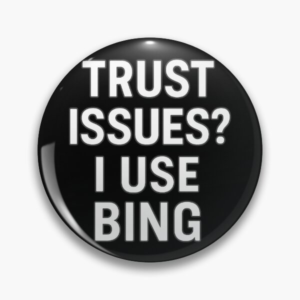 Artikelvorschau, Vertrauensprobleme? Ich benutze Bing Shirt entworfen und verkauft von LevelUpLab.