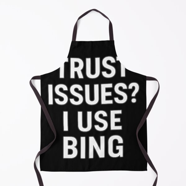 Artikelvorschau, Vertrauensprobleme? Ich benutze Bing Shirt entworfen und verkauft von LevelUpLab.