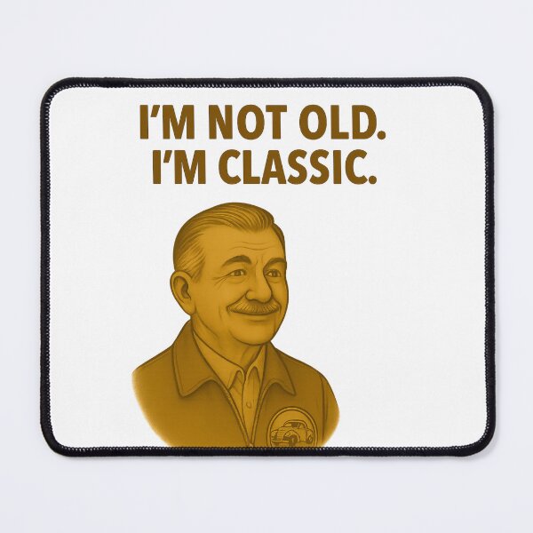 Item preview, I’m Not Old. I’m Classic! designed and sold by Nuvijo.