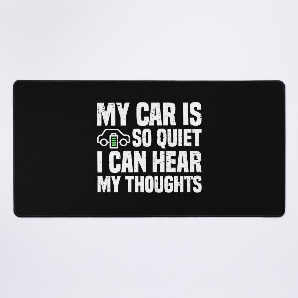 Item preview, My car is so quiet, I can hear my thoughts Electric Vehicle designed and sold by JFFStore.