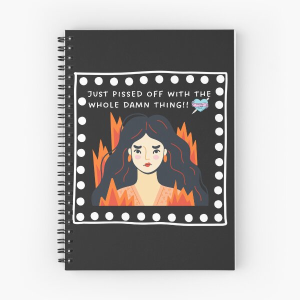 Item preview, Write Where it Hurts "Just Pissed Off With the Whole Damn Thing!!!" designed and sold by Katryn Bury.