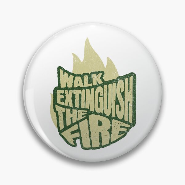 Item preview, Walk Extinguish The Fire Grunge Style  designed and sold by flidesign .