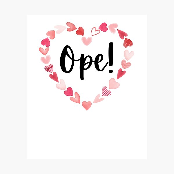 Item preview, Ope! Funny Midwestern saying Midwest sorry cute Valentines designed and sold by snowry.