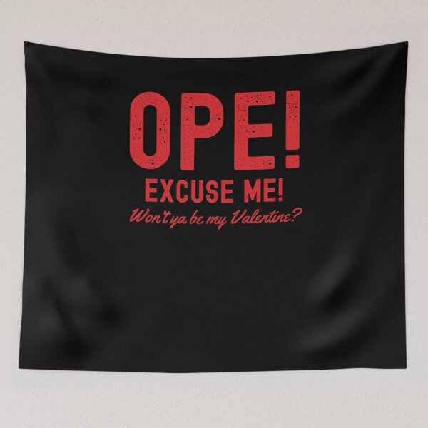 Item preview, Ope! excuse me! Will you be my Valentine? funny Midwestern designed and sold by snowry.