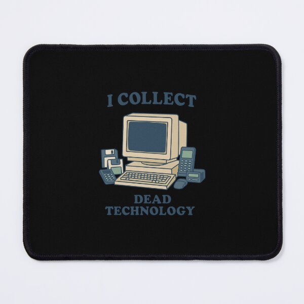 Item preview, Collect Dead Technology designed and sold by EuropeanPrints.