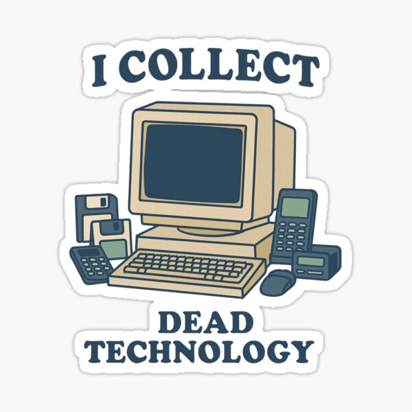 Item preview, Collect Dead Technology designed and sold by EuropeanPrints.