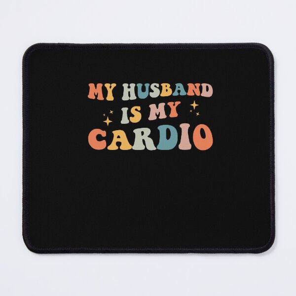 Item preview, My Husband Is My Cardio designed and sold by SakuraPxl.