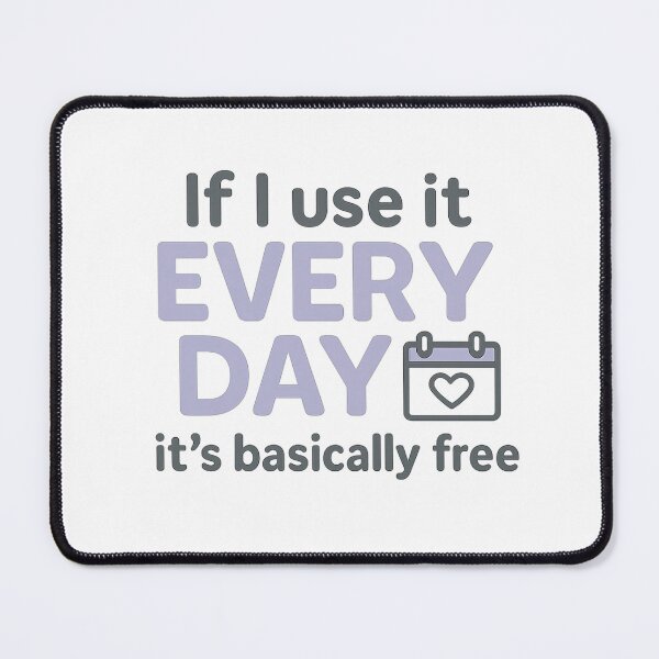Item preview, If I Use It Every Day, It’s Basically Free – Girl Math Tee designed and sold by ALITOPRINCE.
