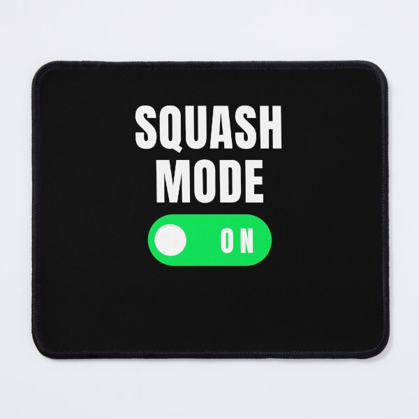 Item preview, Squash Mode on funny Squash player Squash trainer joke designed and sold by snowry.