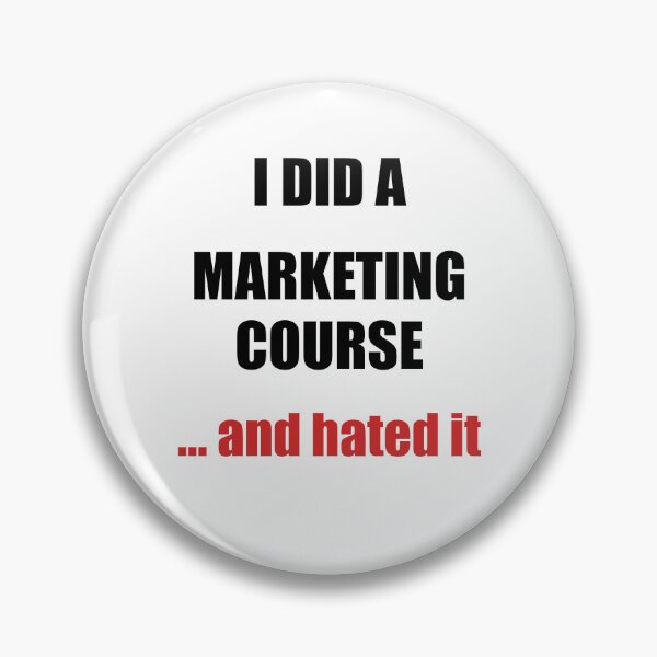 Item preview, I Did a Marketing Course… and Hated It designed and sold by Lily's World.