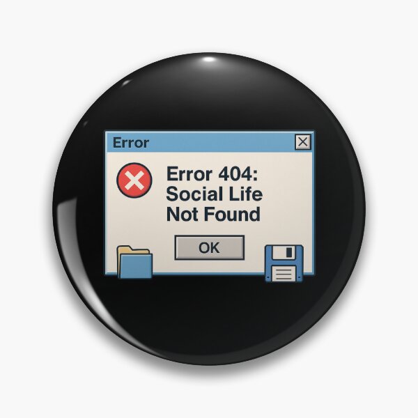 Item preview, Error 404: Social Life Not Found designed and sold by EuropeanPrints.